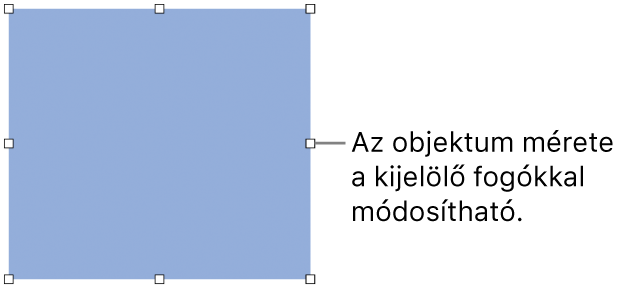 Egy objektum és a szegélyén lévő fehér négyzetek, amelyekkel az objektum mérete módosítható.