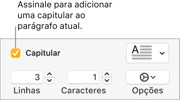 A opção Capitular está assinalada e surge um menu pop-up à direita; os controlos para definir a altura da linha, número de caracteres e outras opções aparecem por baixo.