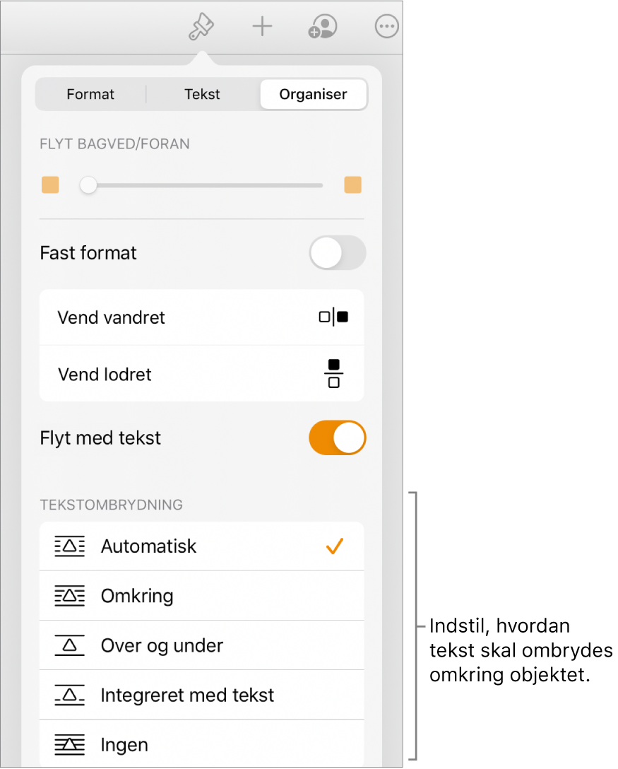 Betjeningsmulighederne til Format, hvor fanen Organiser er valgt. Herunder ses betjeningsmulighederne til Tekstombrydning med Flyt bagved/foran, Flyt med tekst og Tekstombrydning.