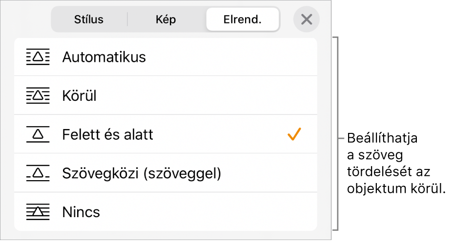 A Szövegtördelés vezérlők a következő beállításokkal: Automatikus, Körül, Felett és alatt, Szövegközi (szöveggel) és Nincs.