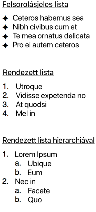 Példák a listajeles, rendezett, valamint hierarchikus rendezett listákra.