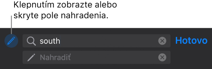 Ovládanie nájdenia a nahradenia textu.