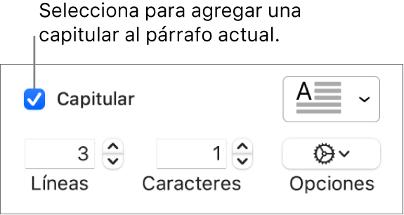 Se selecciona la casilla Capitular y un menú desplegable aparece a la derecha; un conjunto de controles para definir la altura de la línea, el número de caracteres y otras opciones aparece debajo.