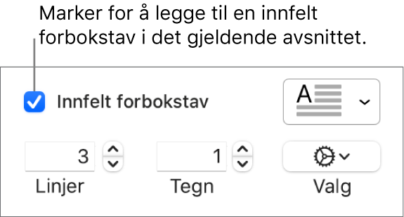 Innfelt forbokstav-avkrysningsruten er markert, og en lokalmeny vises til høyre. Kontroller for å angi linjehøyde, antall tegn og andre valg vises under.