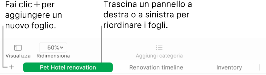 Finestra di Numbers che mostra come aggiungere un nuovo foglio e come riordinare i fogli.