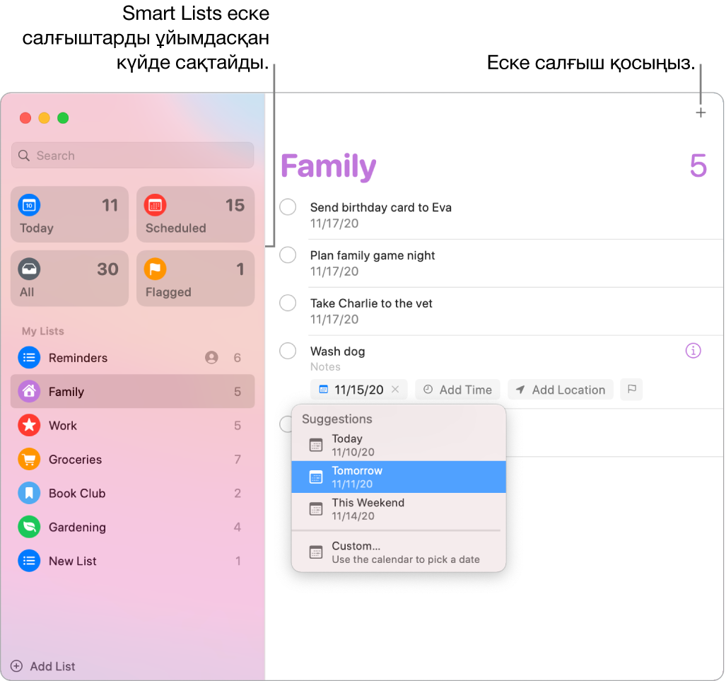 Сол жағында смарт тізімдер, ал төменгі жағында басқа еске салғыштар мен тізімдер бар Reminders терезесі. Меңзер еске салғышта және Suggestions мәзірі Today, Tomorrow, This Weekend және Custom үшін ұсыныстарымен ашық.