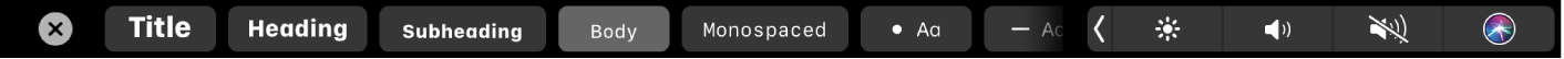 Rodomi programai „Notes“ pritaikytos „Touch Bar“ mygtukai, skirti pasirinkti pastraipų stilius, įskaitant „Title“, „Heading“ ir „Body“, taip pat rodomi mygtukai, skirti pasirinkti sąrašų parinktis, pvz., brūkšneliais ar apvaliais punktais suženklintus sąrašus ir numeruojamus sąrašus.