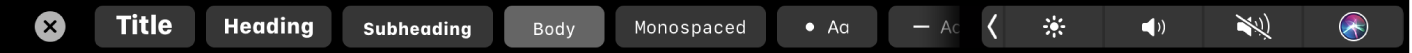 Touch Bar pentru Notițe cu butoane pentru stilurile de paragraf, inclusiv Titlu, Colontitlu și Corp, precum și butoane pentru opțiunile listei, inclusiv marcator, liniuță și număr.