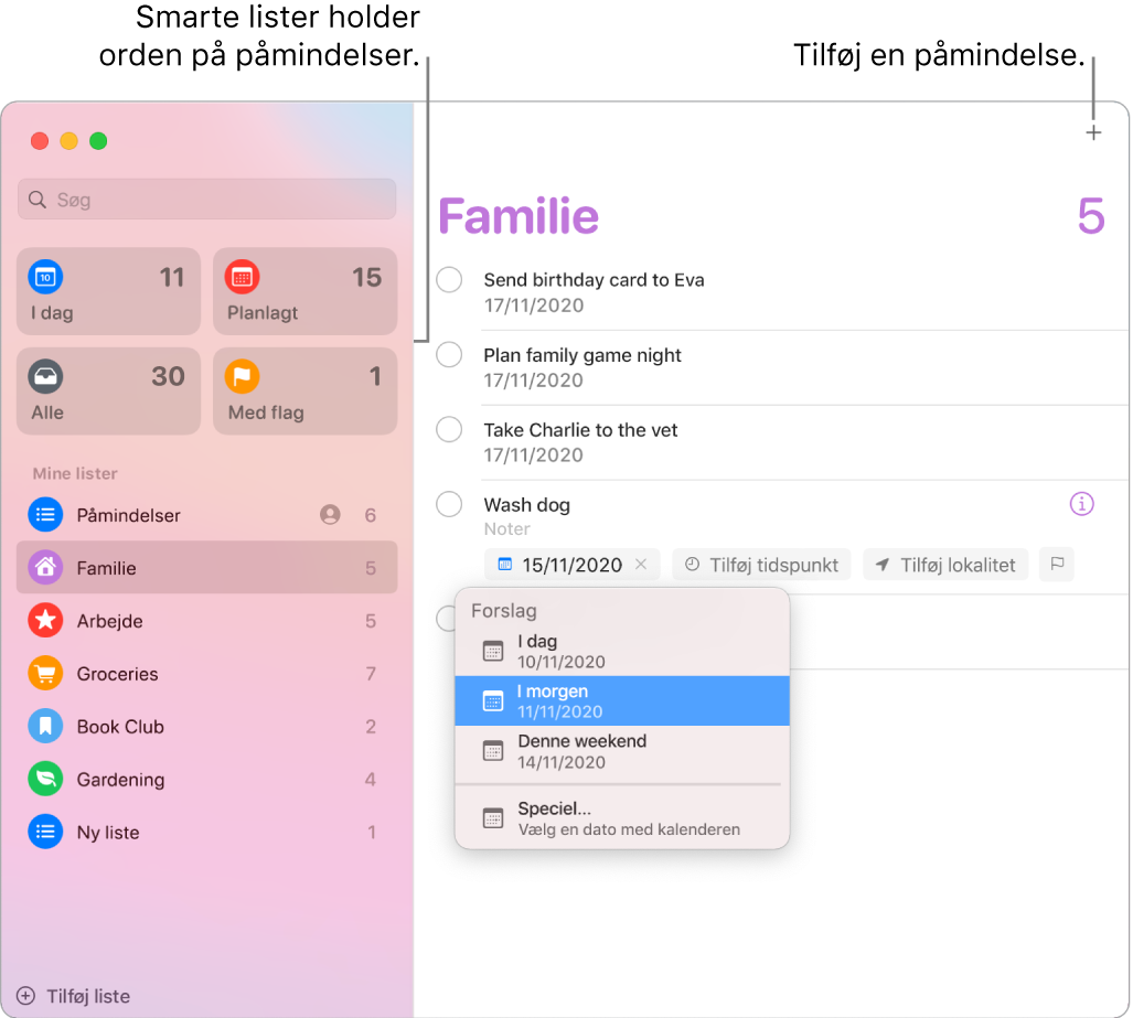Et vindue i Påmindelser med smarte lister til venstre og andre påmindelser og lister nedenfor. Markøren er anbragt i en påmindelse, og menuen Forslag er åben med forslag til I dag, I morgen, Denne weekend og Speciel.