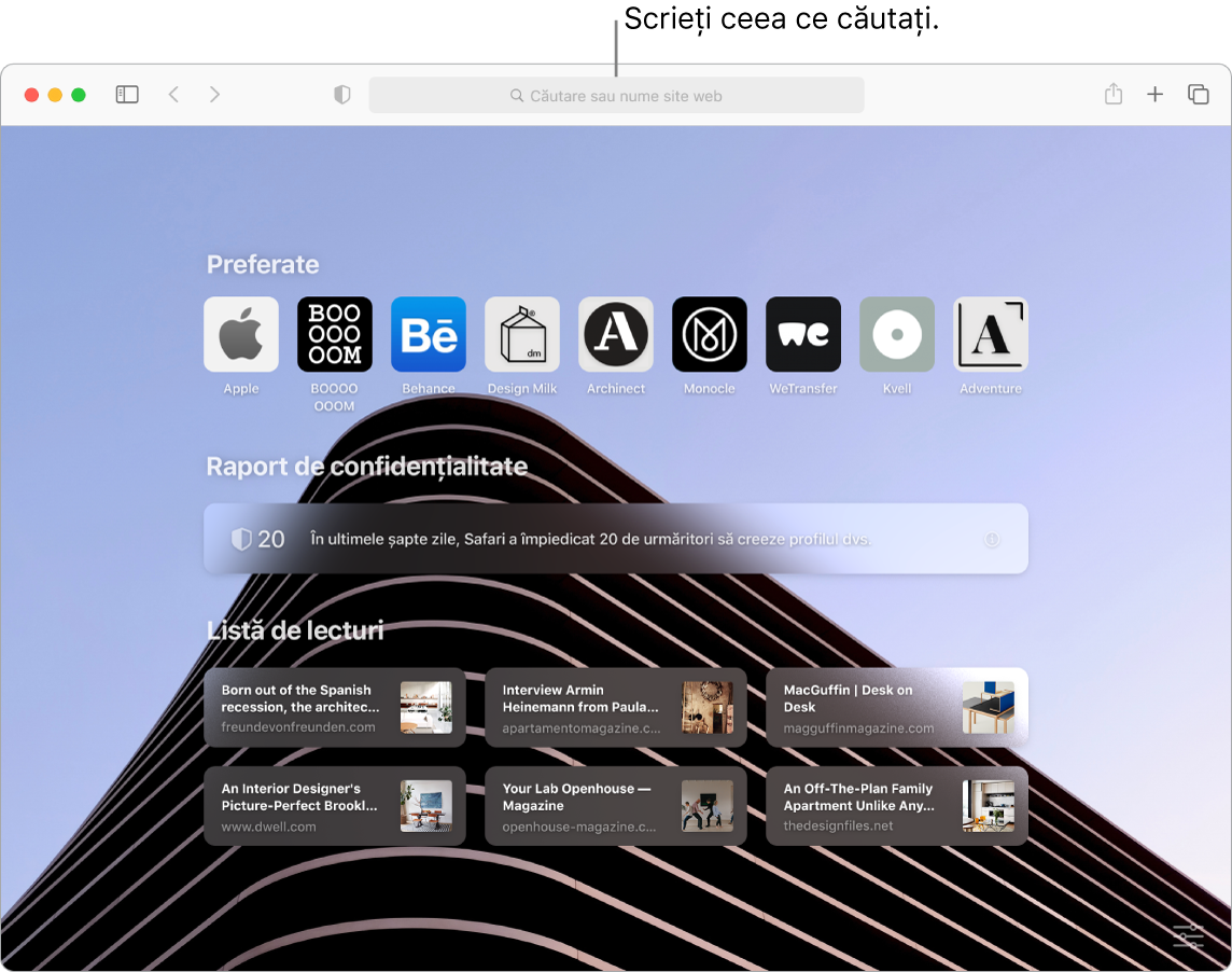 O fereastră Safari cu nouă articole preferate, un raport de confidențialitate și șase site‑uri Listă de lecturi afișate, cu o explicație pentru câmpul de căutare din partea de sus a ferestrei.