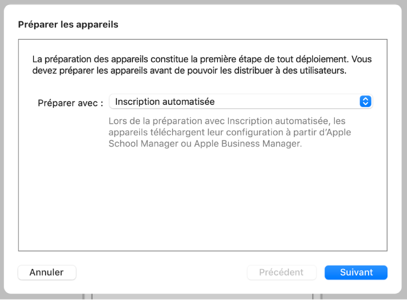 L’assistant préparation permet d’automatiser l’inscription dans une solution MDM.