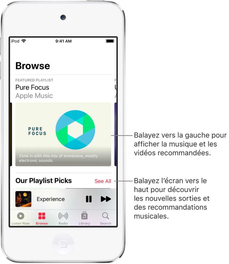 L’écran Parcourir présentant des recommandations musicales en haut. Vous pouvez balayer vers la gauche pour afficher davantage de recommandations musicales et vidéos. Une section « Nos choix de playlists » s’affiche en dessous, avec deux stations Apple Music. Un bouton « Tout voir » est affiché à droite « À écouter ». Vous pouvez balayer l’écran vers le haut pour découvrir de nouvelles musiques et des musiques recommandées.