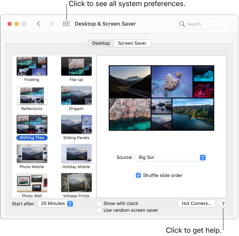Click the Show All button in the toolbar of the System Preferences window to see all preference icons. Click the Help button at the bottom right of a preference pane to get more information about the pane.