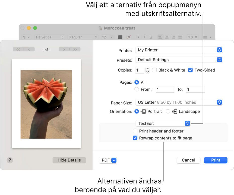 Utskriftsdialogrutan med avancerade utskriftsinställningar. Popupmenyn med utskriftsalternativ finns nära mitten av dialogrutan. Utskriftsalternativen under popupmenyn ändras beroende på vilket alternativ du väljer.