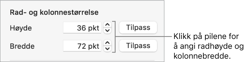 Kontrollene for å angi en presis rad- eller kolonnestørrelse.