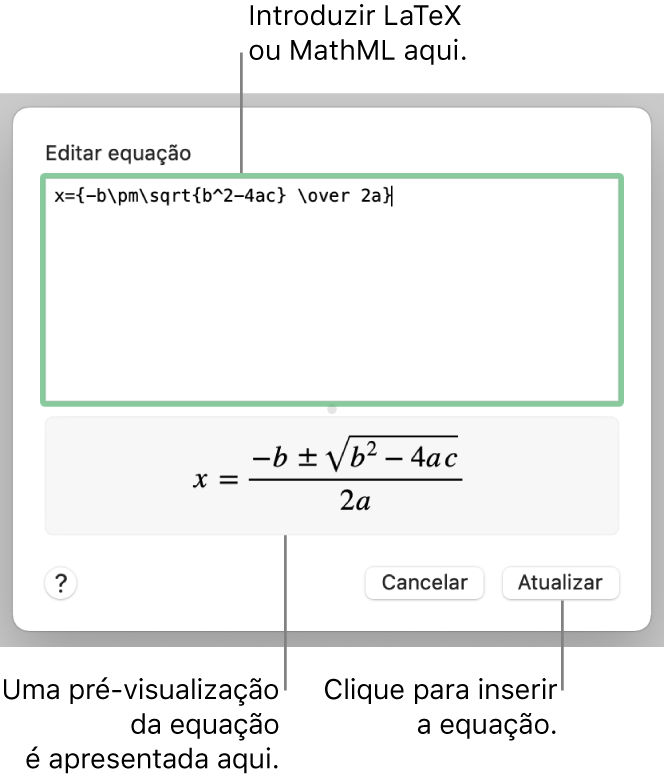 A caixa de diálogo “Editar equação”, apresentando a fórmula quadrática escrita com recurso a LaTeX no campo “Editar equação” e uma pré-visualização da fórmula em baixo.