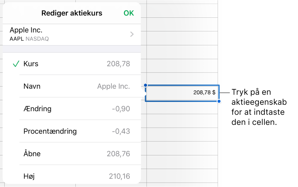 Vinduet Aktiekurs med værdipapirets navn øverst og derunder de egenskaber for værdipapiret, du kan vælge, herunder kurs, navn, ændring, procentvis ændring, åbningskurs og højeste kurs.
