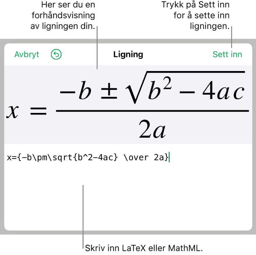 En kvadratisk formel skrevet med LaTeX i Ligning-feltet, og en forhåndsvisning av formelen nedenfor.