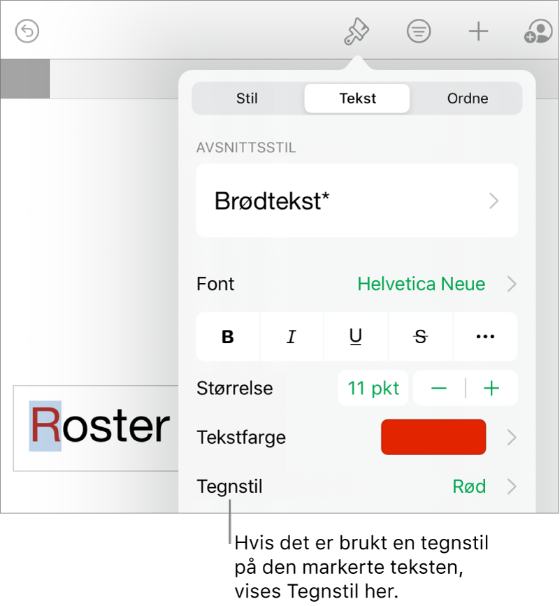 Tekstformateringskontrollene med Tegnstil under Farge-kontrollene. Tegnstilen Ingen vises med en stjerne.