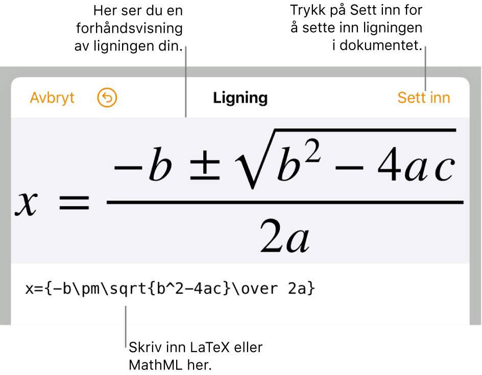 Dialogruten for redigering av ligning, som viser den kvadratiske formelen skrevet med LaTeX-kommandoer, og en forhåndsvisning av formelen ovenfor.