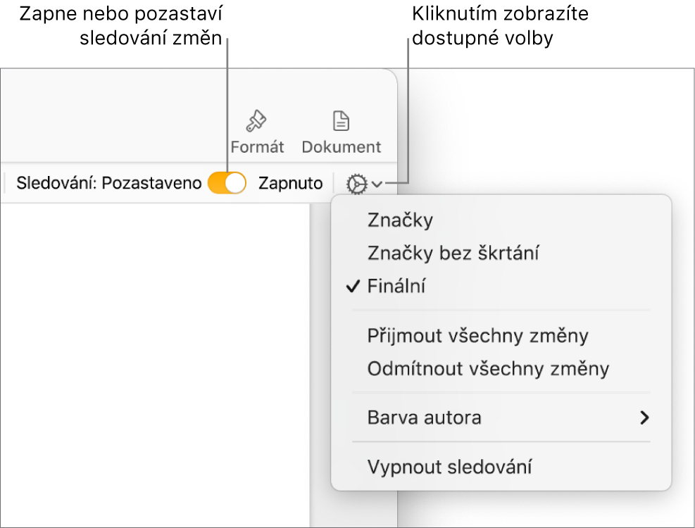 Nabídka voleb sledování se zobrazenou volbou „Vypnout sledování“ v dolní části a popisky u tlačítek Sledování zapnuto a Pozastaveno