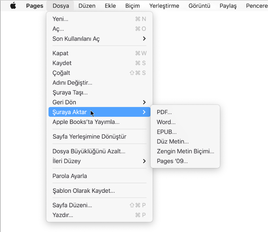 Şuraya Aktar seçili olarak ve alt menüsünde PDF, Word, Düz Metin, Zengin Metin Biçimi, EPUB ve Pages ’09 için dışa aktarma seçeneklerinin gösterildiği açık Dosya menüsü.