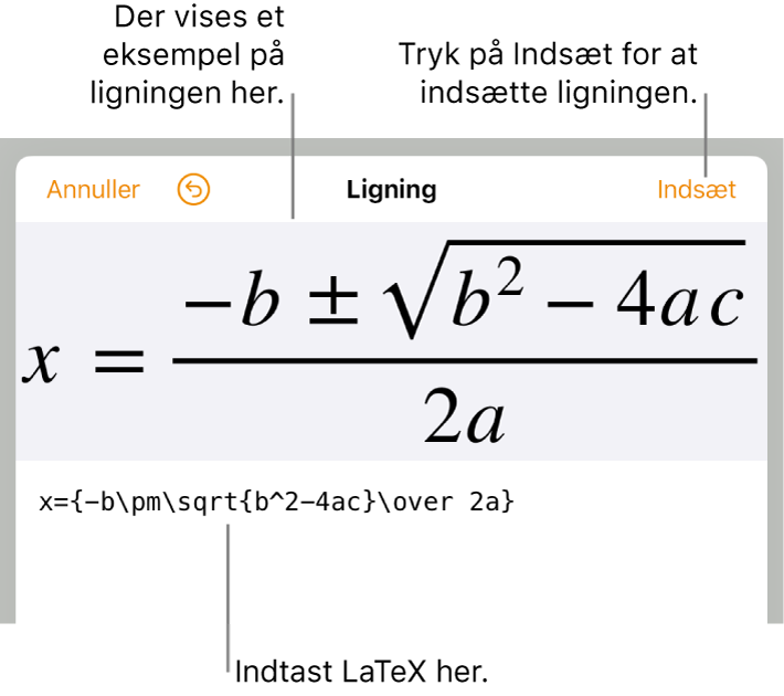 Den kvadratiske formel skrevet ved hjælp af LaTeX i feltet Ligning og et eksempel på formlen derunder.