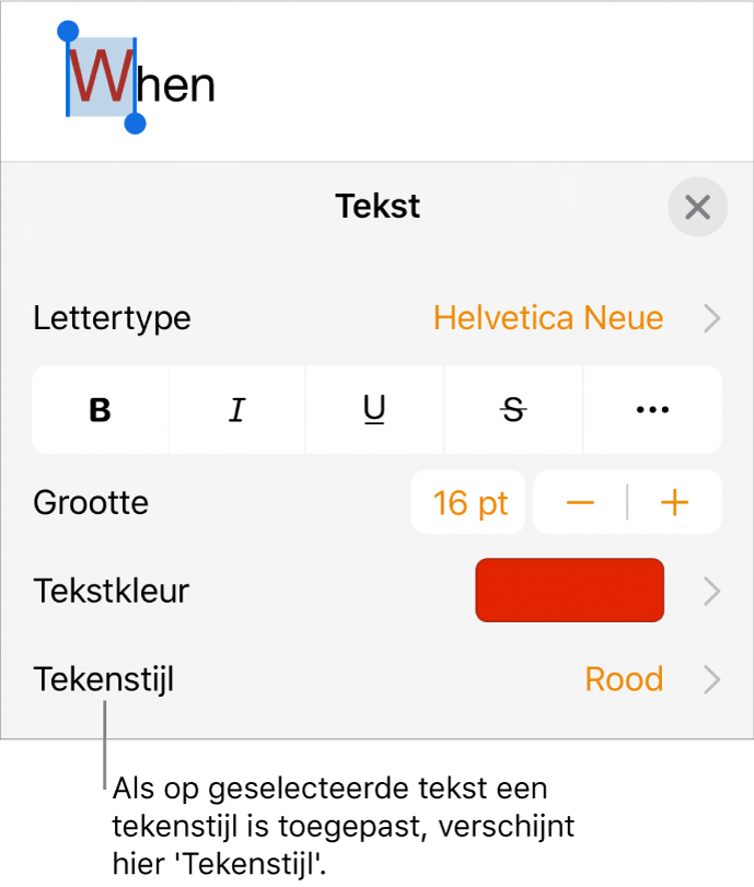 De opmaakregelaars voor tekst met 'Tekenstijl' onder de kleurregelaars. Naast de tekenstijl 'Geen' staat een sterretje.