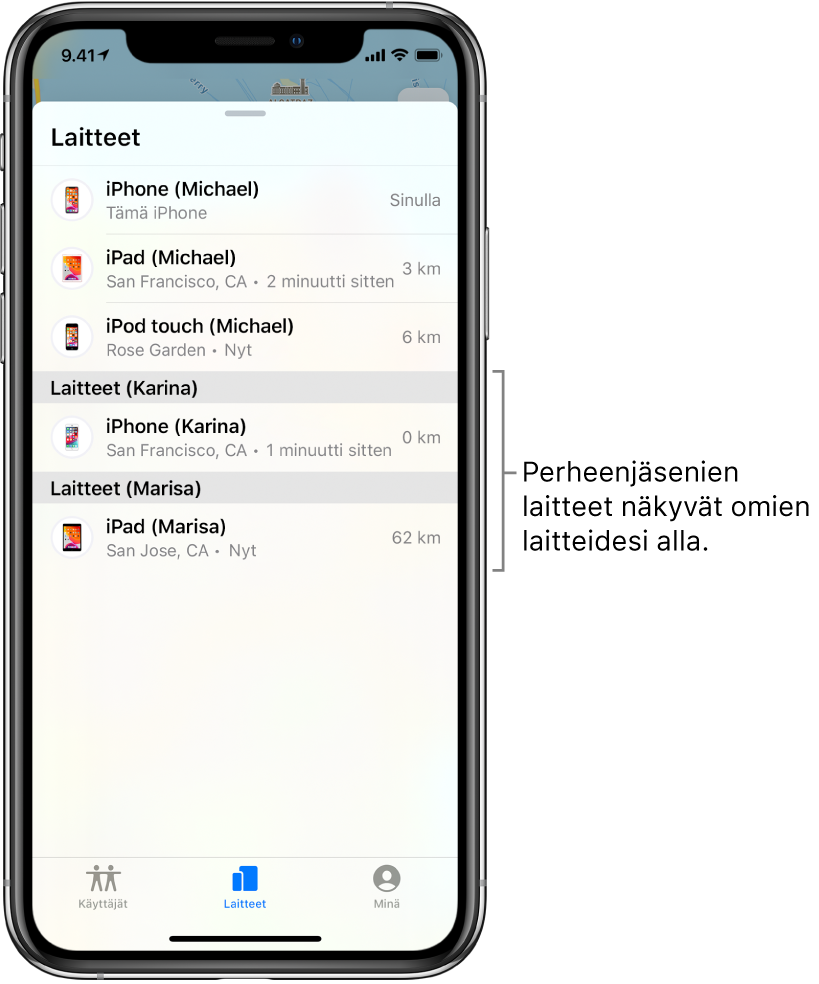 Laitteet-välilehti Missä on…? -apissa. Michaelin laitteet näkyvät luettelon yläreunassa. Alla ovat Karinan iPhone ja Marisan iPad.
