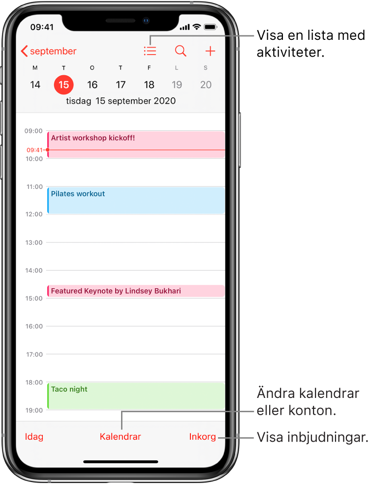 En kalender som visar dagsvyn och dagens aktiviteter. Tryck på kalenderknappen längst ned på skärmen om du vill byta kalenderkonto. Visa inbjudningar genom att trycka på inkorgsknappen längst ned till höger.