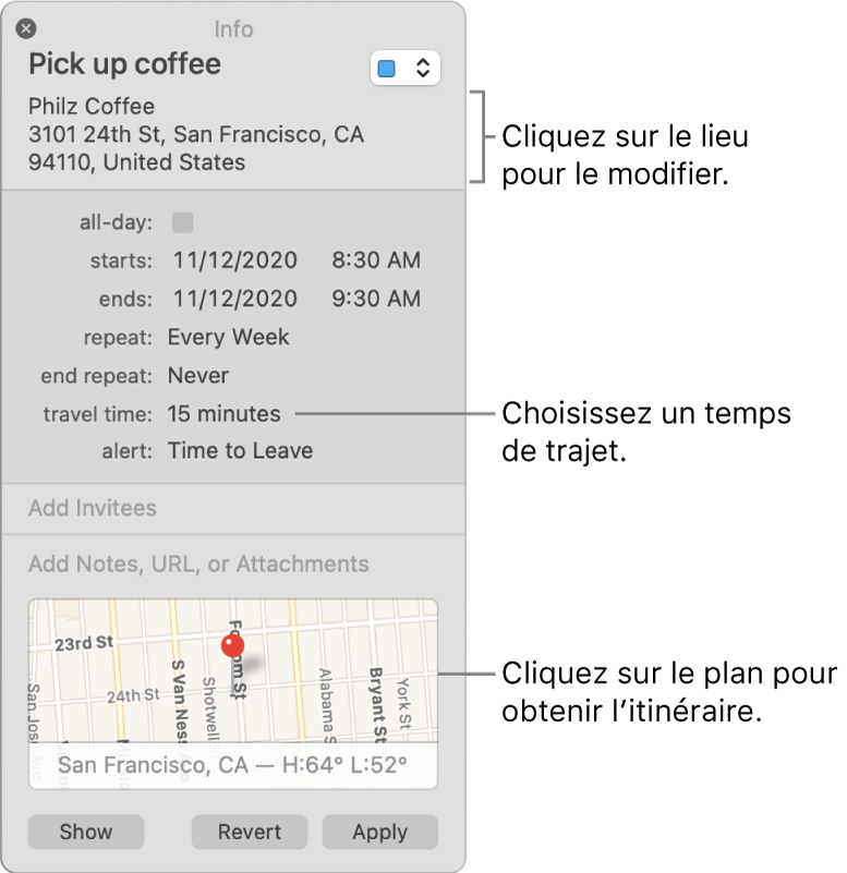 Fenêtre d’informations d’un événement, avec le pointeur sur le menu local Temps de trajet Choisissez une durée de trajet dans le menu local. Cliquez sur le lieu pour le modifier. Cliquez sur le plan pour obtenir l’itinéraire