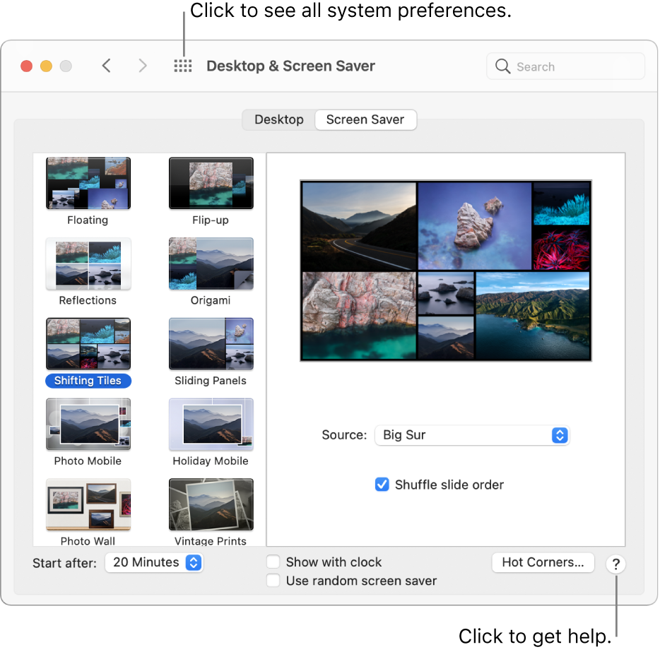 Click the Show All button in the toolbar of the System Preferences window to see all preference icons. Click the Help button at the bottom right of a preference pane to get more information about the pane.