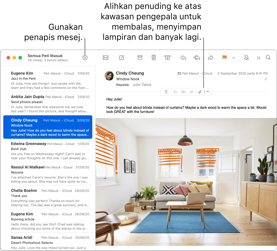 Tetingkap Mail. Klik butang Penapis dalam bar alat untuk menggunakan penapis mesej. Untuk mendedahkan butang bagi membalas, menyimpan lampiran dan banyak lagi, gerakkan penuding ke atas kawasan pengepala mesej.