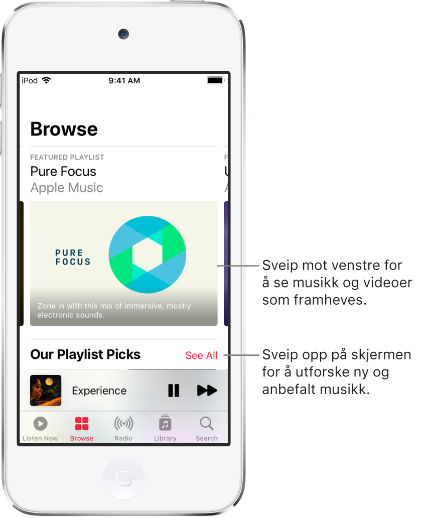 Utforsk-skjermen som viser anbefalt musikk øverst. Du kan sveipe mot venstre for å vise mer anbefalt musikk og videoer. En Our Playlist Picks-del vises under med to Apple Music-stasjoner. En Se alle-knapp vises til høyre for You Gotta Hear. Du kan sveipe opp på skjermen for å utforske ny og anbefalt musikk.