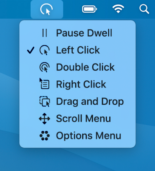 The Dwell status menu, whose menu items include, from top to bottom, Pause Dwell, Left Click, Double Click, Right Click, Drag and Drop, Scroll Menu and Options Menu.