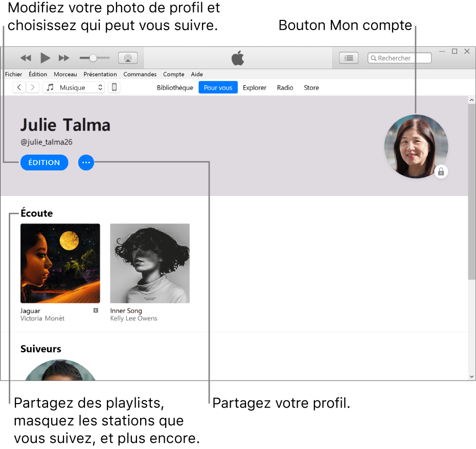 La page de profil dans Apple Music : Dans le coin supérieur gauche, sous votre nom, cliquez sur Modifier pour modifier votre profil ou votre photo et choisir qui peut vous suivre. À droite de Modifier, cliquez sur le bouton Plus pour signaler un problème ou partager votre profil. Dans le coin supérieur droit se trouve le bouton « Mon compte ». Sous l’en-tête Écoute se trouvent tous les albums que vous écoutez. Vous pouvez cliquer sur le bouton Plus pour masquer les stations que vous écoutez, partager des playlists, etc.