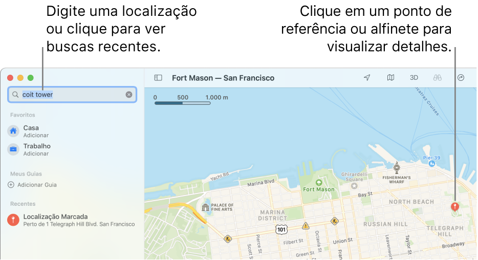 Digite uma localização no campo de busca ou clique nele para ver as buscas recentes. Clique em um ponto de referência ou alfinete para visualizar detalhes.