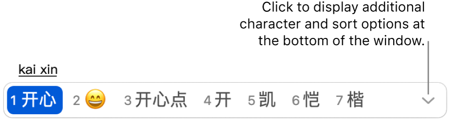 Candidate window after typing kaixin (happy). The first candidate displays happy in Simplified Chinese. The second candidate displays happy face emoji. Click the disclosure triangle to display sort options at bottom of window for additional options.