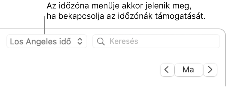 Az időzónák támogatásának bekapcsolása után az időzóna menü a keresőmező bal oldalán jelenik meg