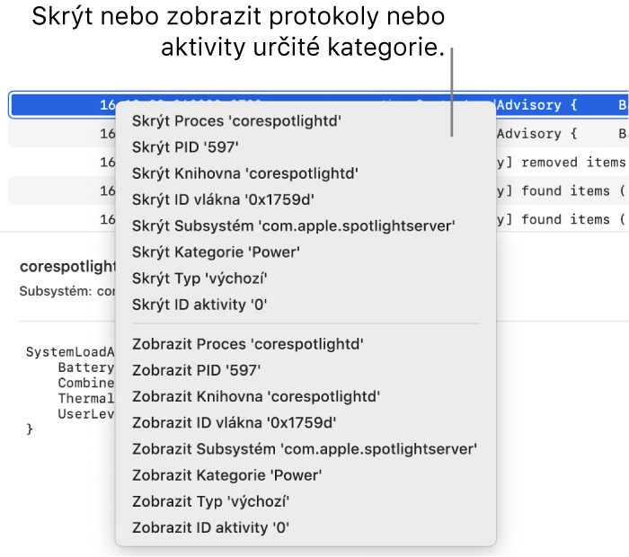 Část okna aplikace Konzola, v němž je zobrazena nabídka zkratek umožňující skrýt nebo zobrazit protokoly či aktivity podle zadaných kritérií