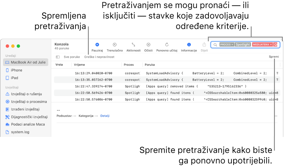 Prozor Konzole s unesenim kriterijima pretraživanja. Pretraživanja mogu obuhvaćati i isključivati log zapise ili aktivnosti na temelju raznih kategorija.