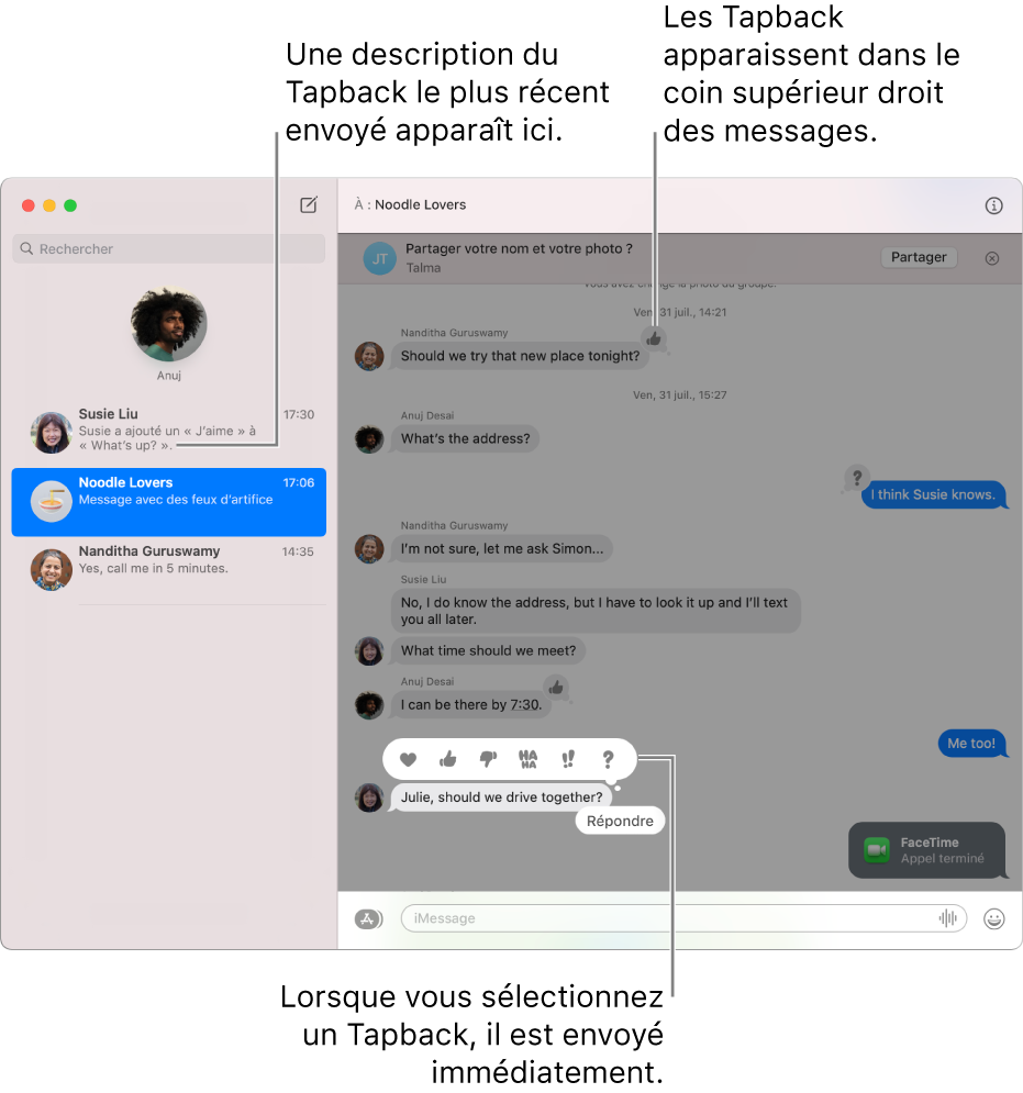 Une description du Tapback le plus récent envoyé dans une conversation apparaît dans la liste à gauche. Le Tapback du pouce pointant vers le haut apparaît dans le coin supérieur d’un message, indiquant que vous avez aimé le message. Un ensemble de choix de Tapback apparaît au-dessus d’un autre message. Cela comprend un cœur, un pouce pointant vers le haut, un pouce pointant vers le bas, « ha ha », des points d’exclamation et un point d’interrogation.