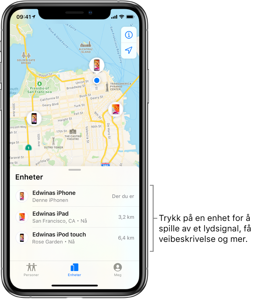 Hvor er?-skjermen med Enheter-fanen åpen. Det finnes tre enheter i Enheter-listen: Edwinas iPhone, Edwinas iPad og Edwinas iPod touch. Posisjonene deres vises på et kart over San Francisco.