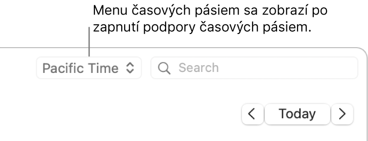 Keď zapnete podporu časových pásiem, naľavo od vyhľadávacieho poľa sa zobrazí menu časových pásiem