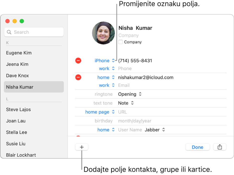 Kartica kontakta prikazuje oznaku polja koja se može promijeniti i tipku na dnu kartice za dodavanje kontakta, grupe ili polja kartice.