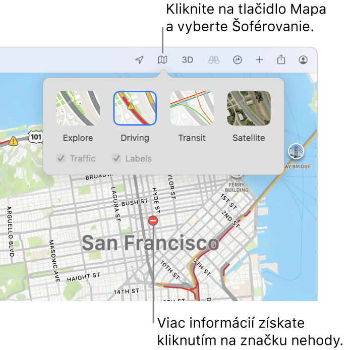 Mapa San Francisca so zobrazenými možnosťami mapy, zaškrtnutým políčkom Premávka a s problémami v premávke označenými na mape.