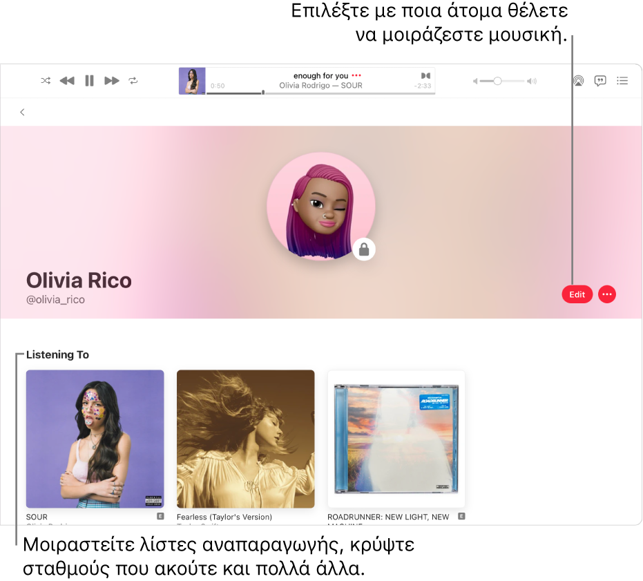 Η σελίδα προφίλ στο Apple Music: Στη δεξιά πλευρά του παραθύρου, κάντε κλικ στην «Επεξεργασία» για να επιλέξετε ποιος θα μπορεί να σας ακολουθεί. Στα δεξιά της επιλογής «Επεξεργασία», κάντε κλικ στο κουμπί «Περισσότερα» για να μοιραστείτε τη μουσική σας.