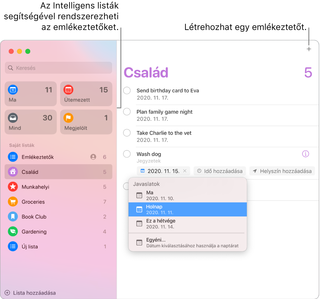 Az Emlékeztetők ablaka a bal oldalon az intelligens listákkal és az alul található további emlékeztetőkkel. A mutató egy emlékeztetőre mutat, a Javaslatok menü meg van nyitva a Ma, Holnap, Ez a hétvége és Egyéni lehetőségekkel.
