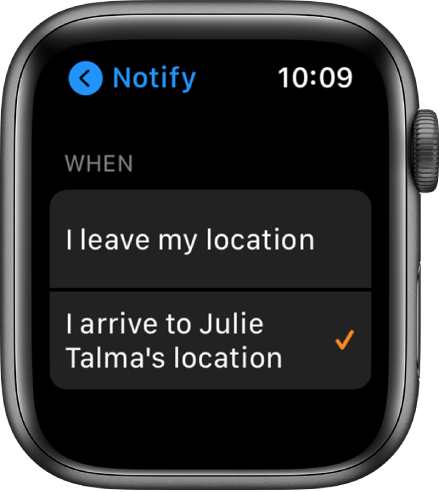 Екранът Notify (Известяване) в приложението Find People (Намери хора). Избрано е „When I arrive to Julie Talma’s location“.