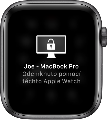 Displej hodinek Apple Watch se zprávou: „Počítač iMac Pro uživatele Joe byl odemknut těmito Apple Watch.“